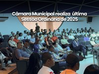 Câmara Municipal realiza última Sessão Ordinária de 2025