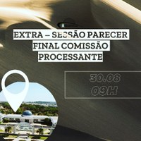 EXTRA: COMISSÃO PROCESSANTE APRESENTA PARECER FINAL