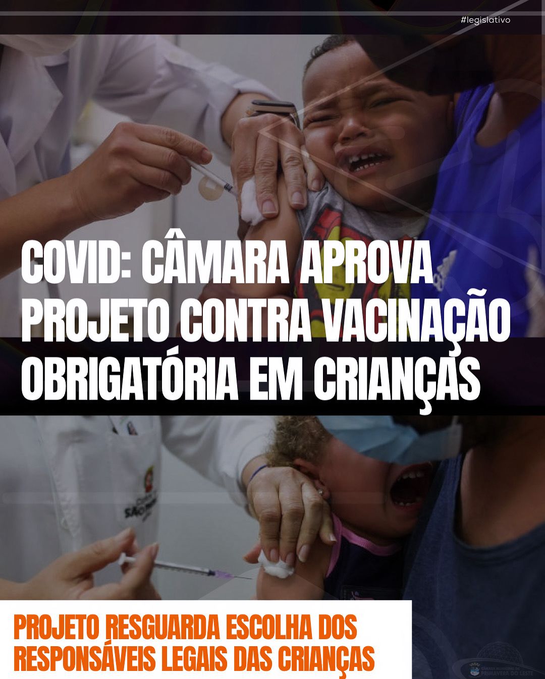 ➠COVID: CÂMARA APROVA PROJETO CONTRA VACINAÇÃO OBRIGATÓRIA EM CRIANÇAS
