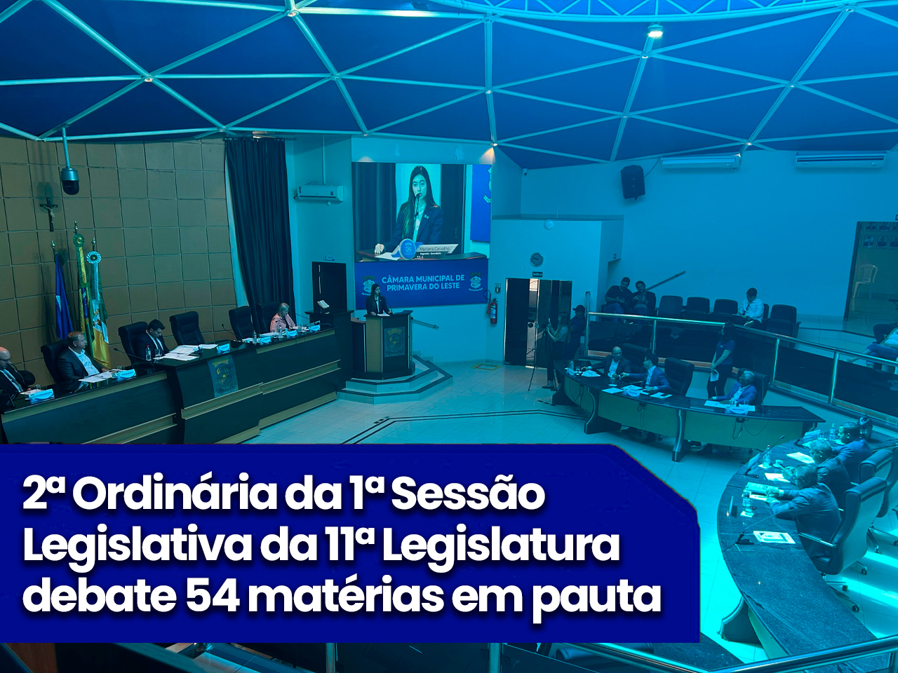 2ª Ordinária da 1ª Sessão Legislativa da 11ª Legislatura debate 54 matérias em pauta