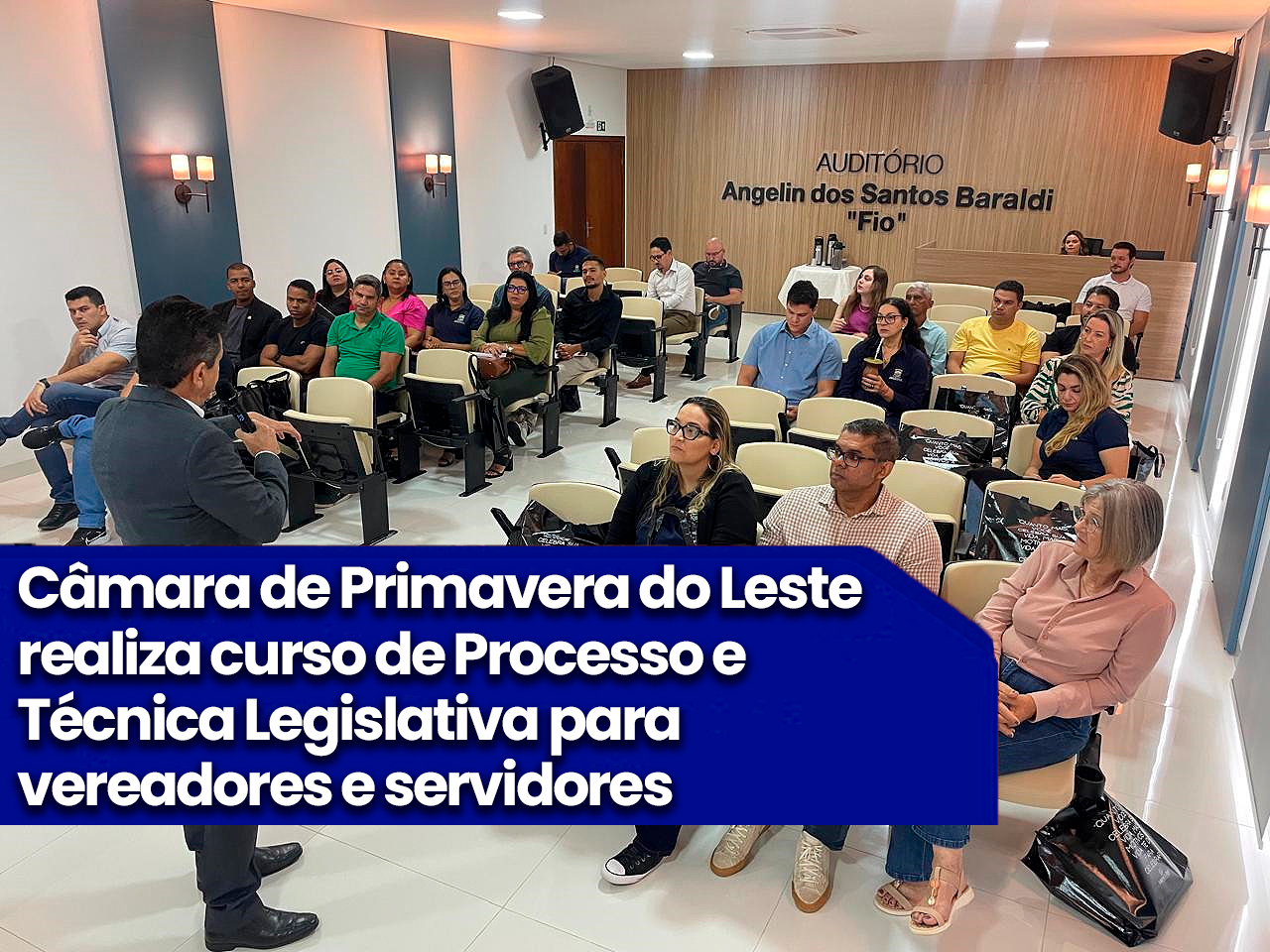Câmara de Primavera do Leste realiza curso de Processo e Técnica Legislativa para vereadores e servidores