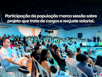 Participação dos servidores marca sessão sobre projeto que trata de cargos e reajuste salarial