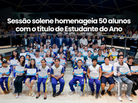Sessão solene homenageia 50 alunos com o título de Estudante do Ano