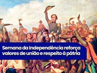 Semana da Independência reforça valores de união e respeito à pátria